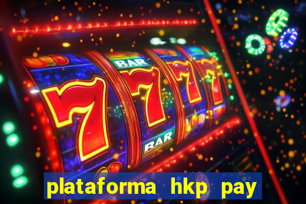 plataforma hkp pay jogos online